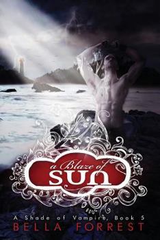 A Blaze of Sun - Book #5 of the A Shade of Vampire