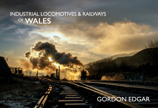 Paperback Industrial Locomotives & Railways of Wales Book