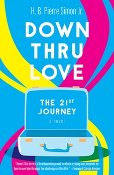 Paperback Down Thru Love: The 21st Journey Book