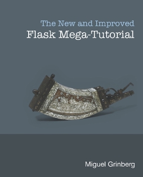 Paperback The New And Improved Flask Mega-Tutorial Book