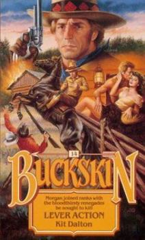 Lever Action - Book #14 of the Buckskin