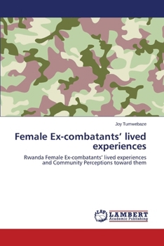 Paperback Female Ex-Combatants' Lived Experiences Book