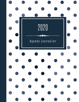 2020 Agenda Journalier: Semainier et Calendrier Janvier a Decembre A4 - Organiseur Moderne Pour Femme Avec 45 Journal Dot Grid Pages Pointillé + To Do ... Planificateur - Blanc Bleu (French Edition)