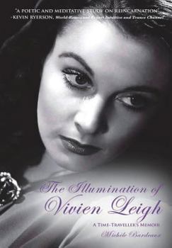 The Illumination of Vivien Leigh: A Time-Traveller's Memoir