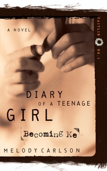 Becoming Me - Book #1 of the Diary of a Teenage Girl