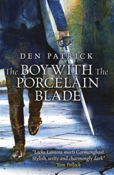The Boy with the Porcelain Blade - Book #1 of the Erebus Sequence