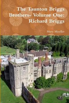 Paperback The Taunton Briggs Brothers- Volume One: Richard Briggs Book