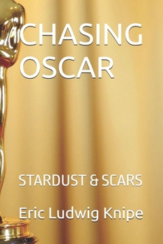 Paperback Chasing Oscar: Stardust & Scars Book