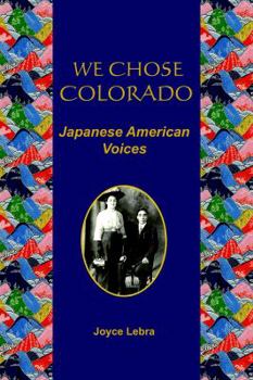 Paperback We Chose Colorado: Japanese American Voices Book