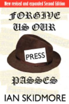 Paperback Forgive Us Our Press Passes Book
