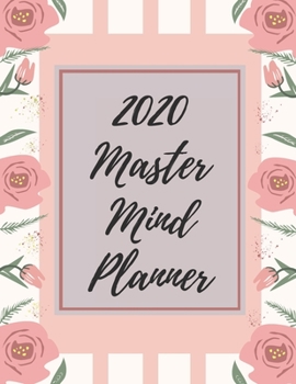 2020 Mastermind Planner: January to December 2020 monthly planner + Calendar Views , monthly recap, organiser & dairy , 154 Pages (8.5 x 11 ) inches , stay positive work hard and make it happen.