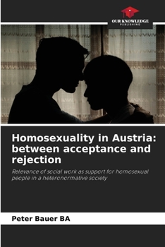 Paperback Homosexuality in Austria: between acceptance and rejection Book
