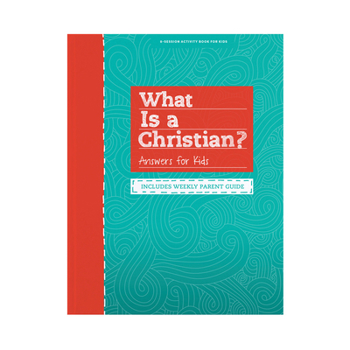 Paperback What Is a Christian?: Answers for Kids / Includes Weekly Parent Guide Book