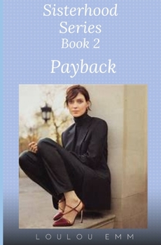 Paperback Payback: Sisterhood Series Book 2 Book