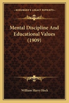 Paperback Mental Discipline And Educational Values (1909) Book