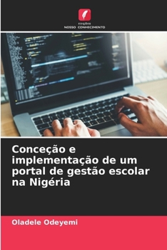 Paperback Conceção e implementação de um portal de gestão escolar na Nigéria (Portuguese Edition) [Portuguese] Book