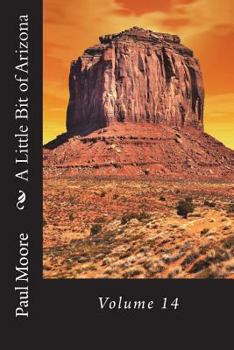 Paperback A Little Bit of Arizona: Volume 14 Book