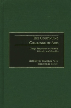 Hardcover The Continuing Challenge of AIDS: Clergy Responses to Patients, Friends, and Families Book