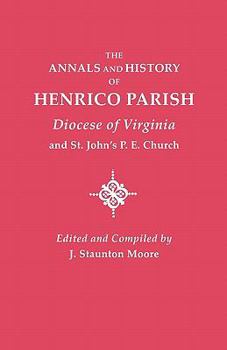 Annals of Henrico Parish (Classic Reprint)