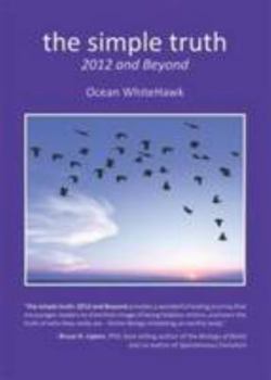Paperback The Simple Truth - 2012 and Beyond Book