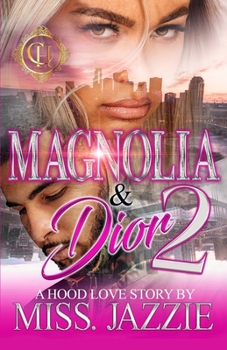 Paperback Magnolia & Dior 2: A Hood Love Story: The Finale Book