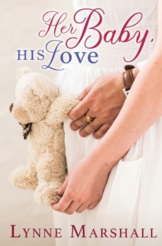Paperback Her Baby, His Love Book
