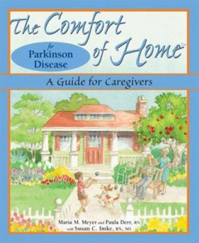 Paperback The Comfort of Home for Parkinson Disease: A Guide for Caregivers Book