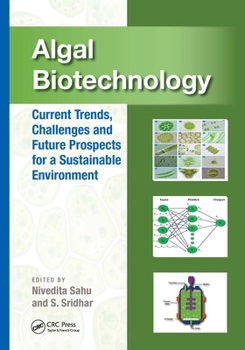 Hardcover Algal Biotechnology: Current Trends, Challenges and Future Prospects for a Sustainable Environment Book