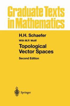 Topological Vector Spaces (Graduate Texts in Mathematics 3) - Book #3 of the Graduate Texts in Mathematics