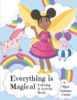 Paperback Everything Is Magical Coloring And Activity Book