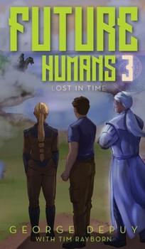 Hardcover Future Humans 3: Lost in Time Book