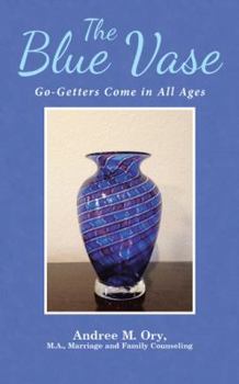 Paperback The Blue Vase: Go-Getters Come in All Ages Book