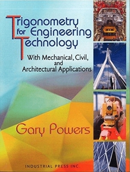 Paperback Trigonometry for Engineering Technology: With Mechanical, Civil, and Architectural Applications Book