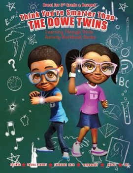 Paperback Think You're Smarter Than The Dowe Twins: Learning Through Trivia Book