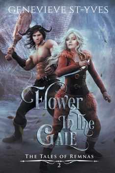 Flower in the Gale - Book #2 of the Tales of Remnas