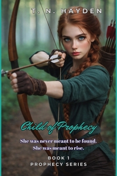 Child of Prophecy - Book #1 of the Prophecy