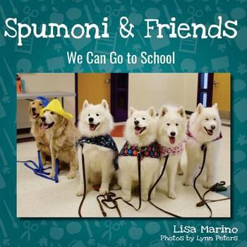 Paperback Spumoni and Friends: We Can Go to School Book