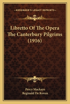 Paperback Libretto Of The Opera The Canterbury Pilgrims (1916) Book