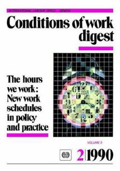 Paperback The hours we work: New work schedules in policy and practice (Conditions of work digest 2/90) Book