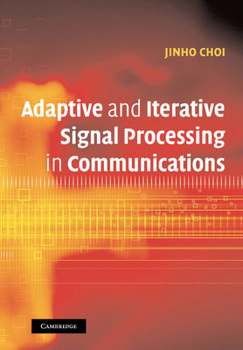 Paperback Adaptive and Iterative Signal Processing in Communications Book