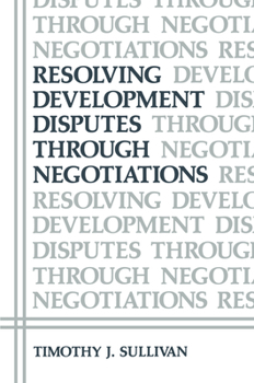 Hardcover Resolving Development Disputes Through Negotiations Book