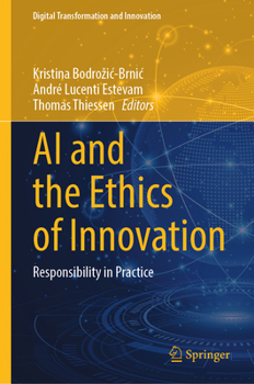 Hardcover AI and the Ethics of Innovation: Responsibility in Practice Book