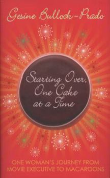Hardcover Starting Over, One Cake at a Time Book