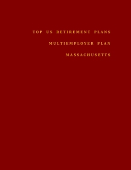 Top US Retirement Plans - Multiemployer Plan - Massachusetts: Employee Benefit Plans