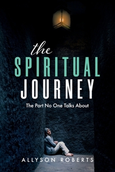 Paperback The Spiritual Journey: The Part No One Talks About Book