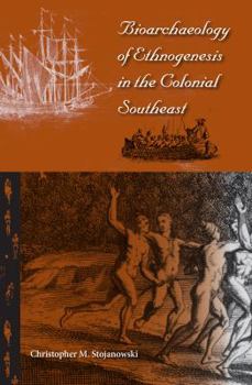 Paperback Bioarchaeology of Ethnogenesis in the Colonial Southeast Book