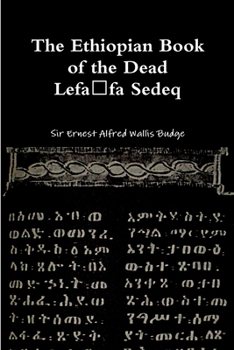 Paperback The Ethiopian Book of the Dead - Lefafa Sedeq Book