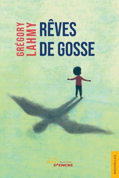 Rêves de gosse (French Edition)