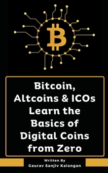 Paperback Bitcoin, Altcoins & ICOs Learn the Basics of Digital Coins from Zero Book
