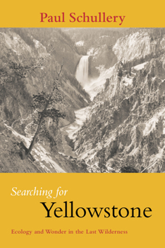 Paperback Searching for Yellowstone: Ecology and Wonder in the Last Wilderness Book